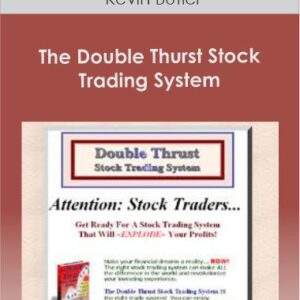 Kevin Butler - The Double Thurst Stock Trading System