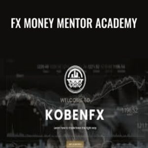FX Money Mentor Academy - Koben FX