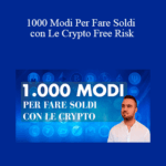 Cart LDL 1000 Modi Per Fare Soldi con Le Crypto Free Risk - Forex library