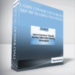 Cart Larry Connor Top 20 Series – SP 500 Trading Strategies - Forex library