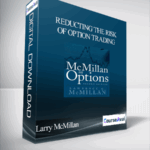 Cart Larry McMillan Reducting the Risk of Option Trading - Forex library