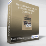 Larry Williams – The Definive Guide To Futures Trading Volume II - Forex library