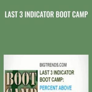 Last 3 Indicator Boot Camp - Bigtrends