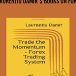 Laurentiu Damirs Books on Forex - Forex library