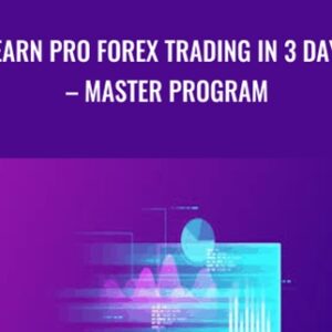 Learn Pro Forex Trading In 3 Days - Master Program