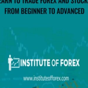 Learn to Trade Forex and Stocks -From Beginner to Advanced - Joe Huckle