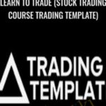 Cart Learn to Trade Stock Trading Course Trading Template Mike Aston - Forex library