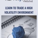 Learn to Trade a High Volatility Environment Alphashark - Forex library