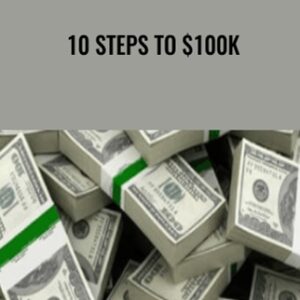 10 Steps to $100k - Lee Kenny