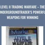 Level II Trading Warfare E28093 The Undergroundtraders Powerful Weapons for Winning - Forex library