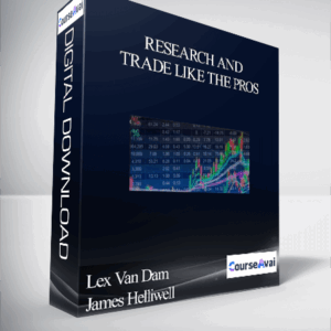 Lex Van Dam And James Helliwell – Research And Trade Like The Pros