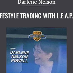 Lifestyle Trading with L.E.A.P.S. - Darlene Nelson