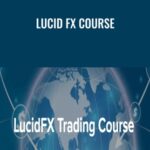 LucidFX E28093 Lucid FX Course - Forex library