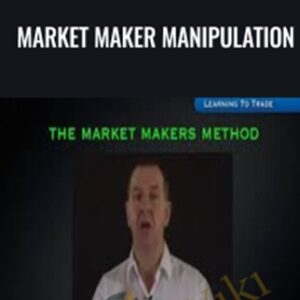 Market Maker Manipulation - Martin Cole