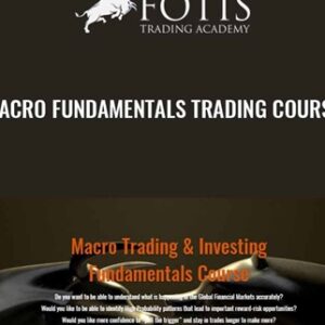 Macro Fundamentals Trading Course - Fotis Trading Academy