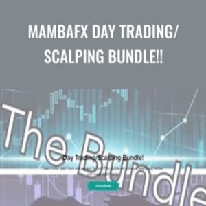 MambaFX Day Trading/Scalping BUNDLE!! - MambaFX
