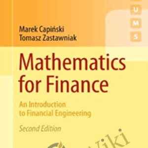 Mathematics For Finance. An Introduction To Financial Engineering - Marek Capinski and Tomasz Zastawniak
