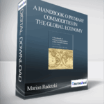 Cart Marian Radetzki – A Handbook o Primary Commodities in the Global Economy - Forex library