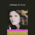 Marianne Williamson A Return To Love - Forex library