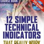 Mark Larson 12 Simple Technical Indicators - Forex library