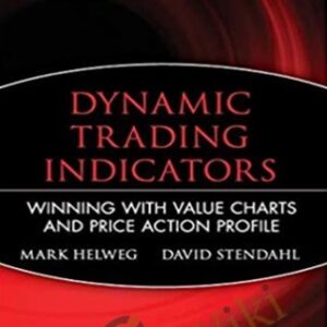 Dynamic Trading Indicators - Mark W.Helweg and David C.Stendahl