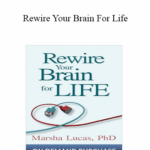 Marsha Lucas Rewire Your Brain For Life - Forex library