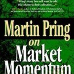 Martin Pring E28093 Martin Pring on Market Momentum - Forex library