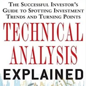 Technical Analysis Explained, 5th Edition - Martin Pring