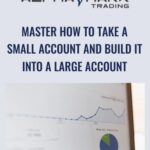 Cart Master How to Take a Small Account and Build it Into a Large Account Alphashark - Forex library