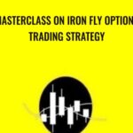 MasterClass on Iron fly Options Trading Strategy - Forex library