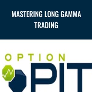 Mastering Long Gamma Trading - Option Pit