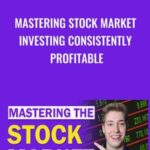 Mastering Stock Market Investing Consistently Profitable - Forex library