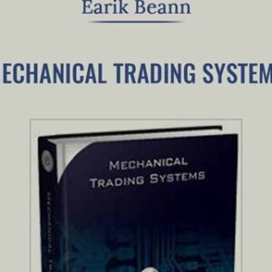 Mechanical Trading Systems - Earik Beann