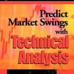 Michael McDonald E28093 Predict Market Swings With Technical Analysis - Forex library