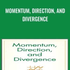 Momentum, Direction, and Divergence - William Blau