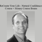 Cart Morty Lefkoe – ReCreate Your Life – Natural Confidence Course Money Course Bonus - Forex library