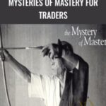 Mysteries of Mastery for Traders - Forex library