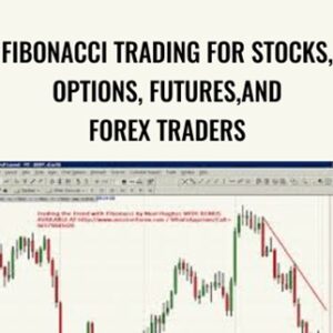 Fibonacci Trading For Stocks, Options, Futures,and Forex Traders - Neal Hughes