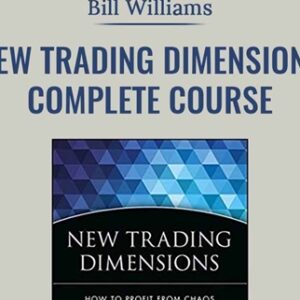 New Trading Dimensions Complete Course - Bill Williams