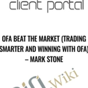 OFA Beat the Market ( Trading Smarter and Winning With OFA ) - Mark Stone