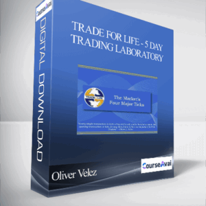 Oliver Velez - Trade for Life - 5 Day Trading Laboratory