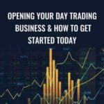 Cart Opening Your Day Trading Business How To Get Started Today - Forex library