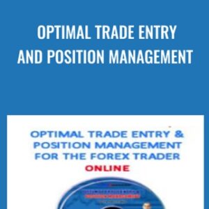 Optimal Trade Entry and Position Management - Chris Lori