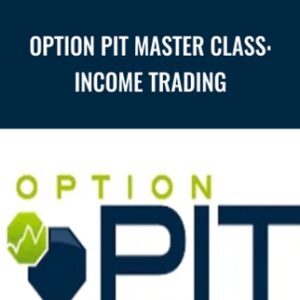 Option Pit Master Class: Income Trading - Option Pit