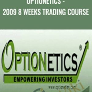Optionetics-2009 8 Weeks Trading Course - Tom Gentile and George Fontanills