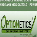 Optionetics PowerTools Trading Class Mike Wade and Nick Gazzolo POW08 - Forex library