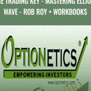 The Trading Key -Mastering Elliott Wave - Rob Roy and Workbooks -Optionetics