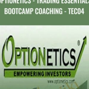 Optionetics-Trading Essentials BootCamp Coaching-TEC04 - Dwight Anderson