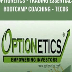 Optionetics-Trading Essentials BootCamp Coaching-TEC06 - Dwight Anderson
