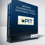 Optionpit – Maximizing Profits with Weekly Options - Forex library